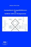 Cover: Automatisierte Kompatibilit&auml;tstests f&uuml;r fachliche Software-Komponenten - WiKu-Verlag Verlag f&uuml;r Wissenschaft und Kultur