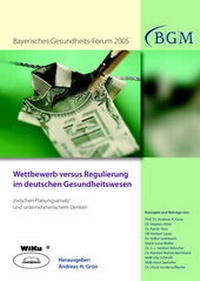 Abbildung von: Wettbewerb versus Regulierung im deutschen Gesundheitswesen - WiKu-Verlag Verlag für Wissenschaft und Kultur