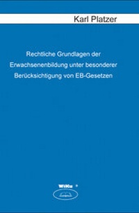 Abbildung von: Rechtliche Grundlagen der Erwachsenenbildung unter besonderer Berücksichtigung von EB-Gesetzen - WiKu-Verlag Verlag für Wissenschaft und Kultur