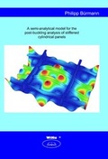 Cover: A semi-analytical model for the post-buckling analysis of stiffened cylindrical panels - WiKu-Verlag Verlag f&uuml;r Wissenschaft und Kultur
