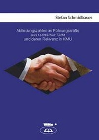 Abbildung von: Abfindungszahlungen an Führungskräfte aus rechtlicher Sicht und deren Relevanz in KMU - WiKu-Verlag Verlag für Wissenschaft und Kultur