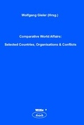 Cover: Comparative World Affairs: Selected Countries, Organisations, Conflicts - WiKu-Verlag Verlag f&uuml;r Wissenschaft und Kultur