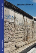Cover: Berliner Mauer - Stadtwandel Verlag