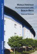 Cover: World Heritage Hufeisensiedlung Berlin-Britz - Stadtwandel Verlag