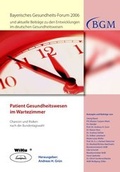 Cover: Patient Gesundheitswesen im Wartezimer - Chancen und Risiken nach der Bundestagswahl - WiKu-Verlag Verlag f&uuml;r Wissenschaft und Kultur