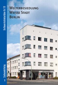 Abbildung von: Welterbesiedlung Weiße Stadt Berlin - Stadtwandel Verlag