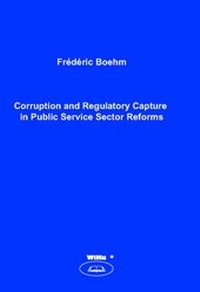 Enlarge image Cover: Corruption and Regulatory Capture in Public Service Sector Reforms - WiKu-Verlag Verlag für Wissenschaft und Kultur