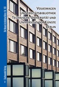 Cover: Volkswagen Universit&auml;tsbibliothek, Technische Universit&auml;t und Universit&auml;t der K&uuml;nste Berlin - Stadtwandel Verlag