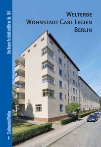 Abbildung von: Welterbe Wohnstadt Carl Legien Berlin - Stadtwandel
