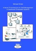 Cover: A Novel IT-Architecture for Self-Management in Distributed Embedded Systems - WiKu-Verlag Verlag f&uuml;r Wissenschaft und Kultur
