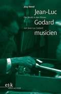 Cover: Jean-Luc Godard - musicien - edition text + kritik