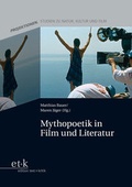 Cover: Mythopoetik in Film und Literatur - edition text + kritik