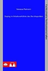Abbildung von: Doping im Arbeitsverhältnis des Berufssportlers - WiKu-Verlag Verlag für Wissenschaft und Kultur