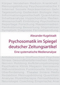 Abbildung von: Psychosomatik im Spiegel deutscher Zeitungsartikel - WiKu-Verlag Verlag für Wissenschaft und Kultur