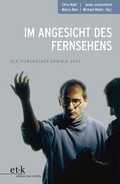 Cover: Im Angesicht des Fernsehens - edition text + kritik
