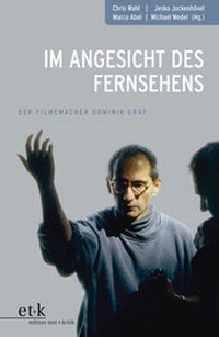 Abbildung von: Im Angesicht des Fernsehens - edition text + kritik
