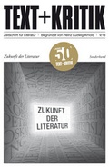 Cover: Zukunft der Literatur - edition text + kritik