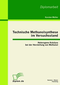 Abbildung von: Technische Methanolsynthese im Versuchsstand: Heterogene Katalyse bei der Herstellung von Methanol - Bachelor + Master Publishing