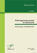 Cover: F&uuml;hrungsinstrumente im Ehrenamt: Anforderungen und M&ouml;glichkeiten - Bachelor + Master Publishing
