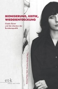 Cover: Ikonisierung, Kritik, Wiederentdeckung - edition text + kritik