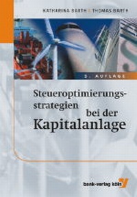 Abbildung von: Steueroptimierungsstrategien bei der Kapitalanlage - Bank-Verlag