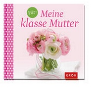 Enlarge image Cover: Für meine klasse Mutter - Groh
