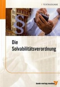 Abbildung von: Die Solvabilitätsverordnung - Bank-Verlag