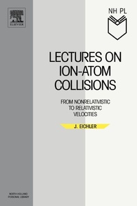 Enlarge image Cover: Lectures on Ion-Atom Collisions - Elsevier