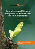 Cover: Generationen- und Stiftungsmanagement f&uuml;r Kreditinstitute und Finanzdienstleister - Bank-Verlag