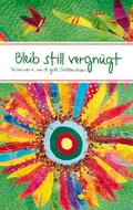 Cover: Bleib still vergn&uuml;gt - Verlag am Eschbach