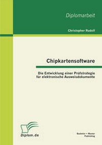 Abbildung von: Chipkartensoftware: Die Entwicklung einer Prüfstrategie für elektronische Ausweisdokumente - Bachelor + Master Publishing
