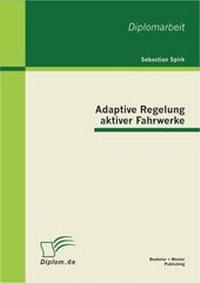 Abbildung von: Adaptive Regelung aktiver Fahrwerke - Bachelor + Master Publishing
