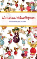Cover: Wunderbare Weihnachtsfrauen - Verlag am Eschbach
