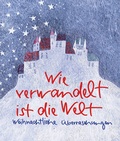 Cover: Wie verwandelt ist die Welt - Verlag am Eschbach