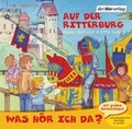 Cover: Was h&ouml;r ich da? Auf der Ritterburg - Der H&ouml;rverlag
