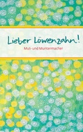 Cover: Lieber L&ouml;wenzahn - Verlag am Eschbach