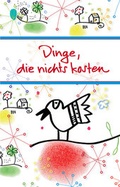 Cover: Dinge, die nichts kosten - Verlag am Eschbach
