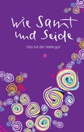 Cover: Wie Samt und Seide - Verlag am Eschbach