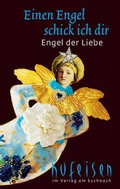 Cover: Einen Engel schick ich dir Engel der Liebe - Verlag am Eschbach