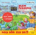 Cover: Was h&ouml;r ich da? Beim Fu&szlig;ball - Der H&ouml;rverlag