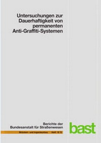 Abbildung von: Untersuchungen zur Dauerhaftigkeit von permanenten Anti-Graffiti-Systemen - Fachverlag NW in Carl Ed. Schünemann KG