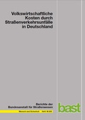 Cover: Volkswirtschaftliche Kosten durch Stra&szlig;enverkehrsunf&auml;lle in Deutschland - Fachverlag NW in Carl Ed. Sch&uuml;nemann KG