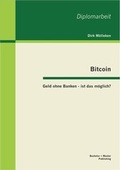 Bild: Bitcoin: Geld ohne Banken - ist das m&ouml;glich? - Bachelor + Master Publishing