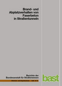 Abbildung von: Brand- und Abplatzverhalten von Faserbeton in Straßentunneln - Fachverlag NW in Carl Ed. Schünemann KG