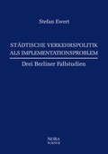 Cover: St&auml;dtische Verkehrspolitik als Implementationsproblem - Nora
