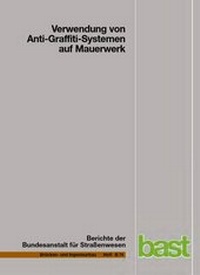 Abbildung von: Verwendung von Anti-Graffiti-Systemen auf Mauerwerk - Fachverlag NW in Carl Ed. Schünemann KG