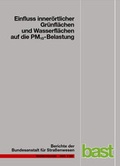 Cover: Einfluss inner&ouml;rtlicher Gr&uuml;nfl&auml;chen und Wasserfl&auml;chen auf die PM10-Belastung - Fachverlag NW in Carl Ed. Sch&uuml;nemann KG