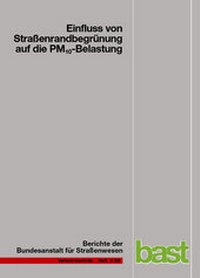 Abbildung von: Einfluss von Straßenrandbegrünung auf die PM10-Belastung - Fachverlag NW in Carl Ed. Schünemann KG