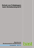 Cover: Schutz von Fu&szlig;g&auml;ngern beim Scheibenanprall II - Fachverlag NW in Carl Ed. Sch&uuml;nemann KG