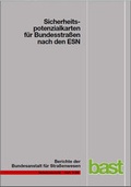 Cover: Sicherheitspotenzialkarten f&uuml;r Bundesstra&szlig;en nach den ESN - Fachverlag NW in Carl Ed. Sch&uuml;nemann KG
